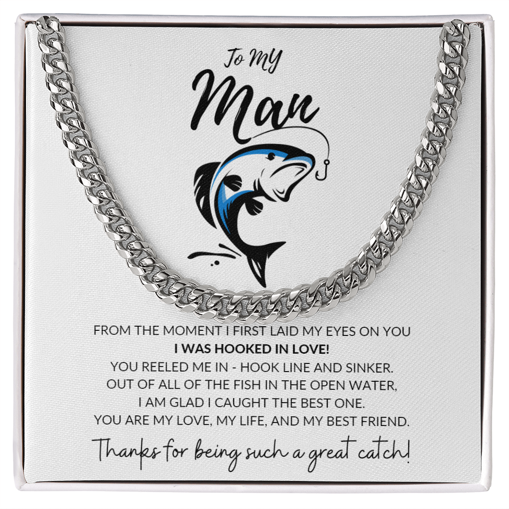 To My Man | Thanks For Being Such A Great Catch - Cuban Link Chain