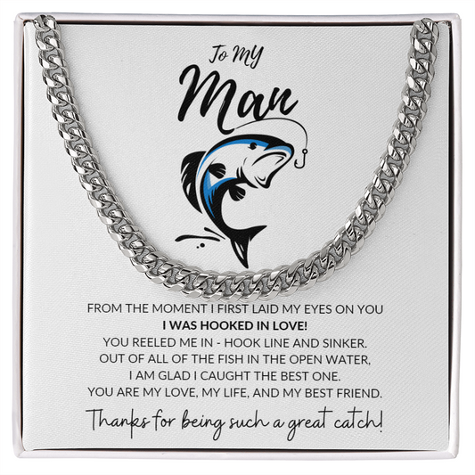 To My Man | Thanks For Being Such A Great Catch - Cuban Link Chain
