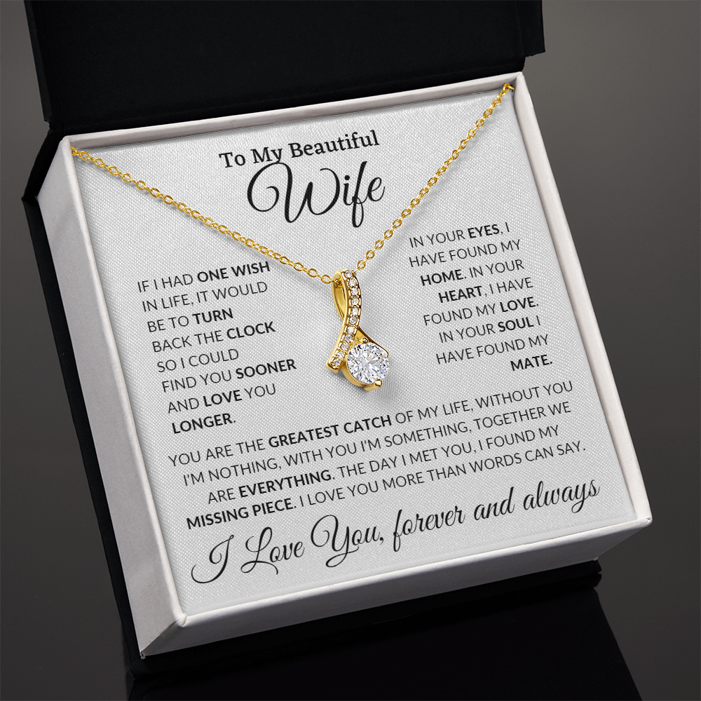To My Beautiful Wife | If I Had One Wish In Life It Would Be To Find You Sooner | Alluring Beauty Necklace