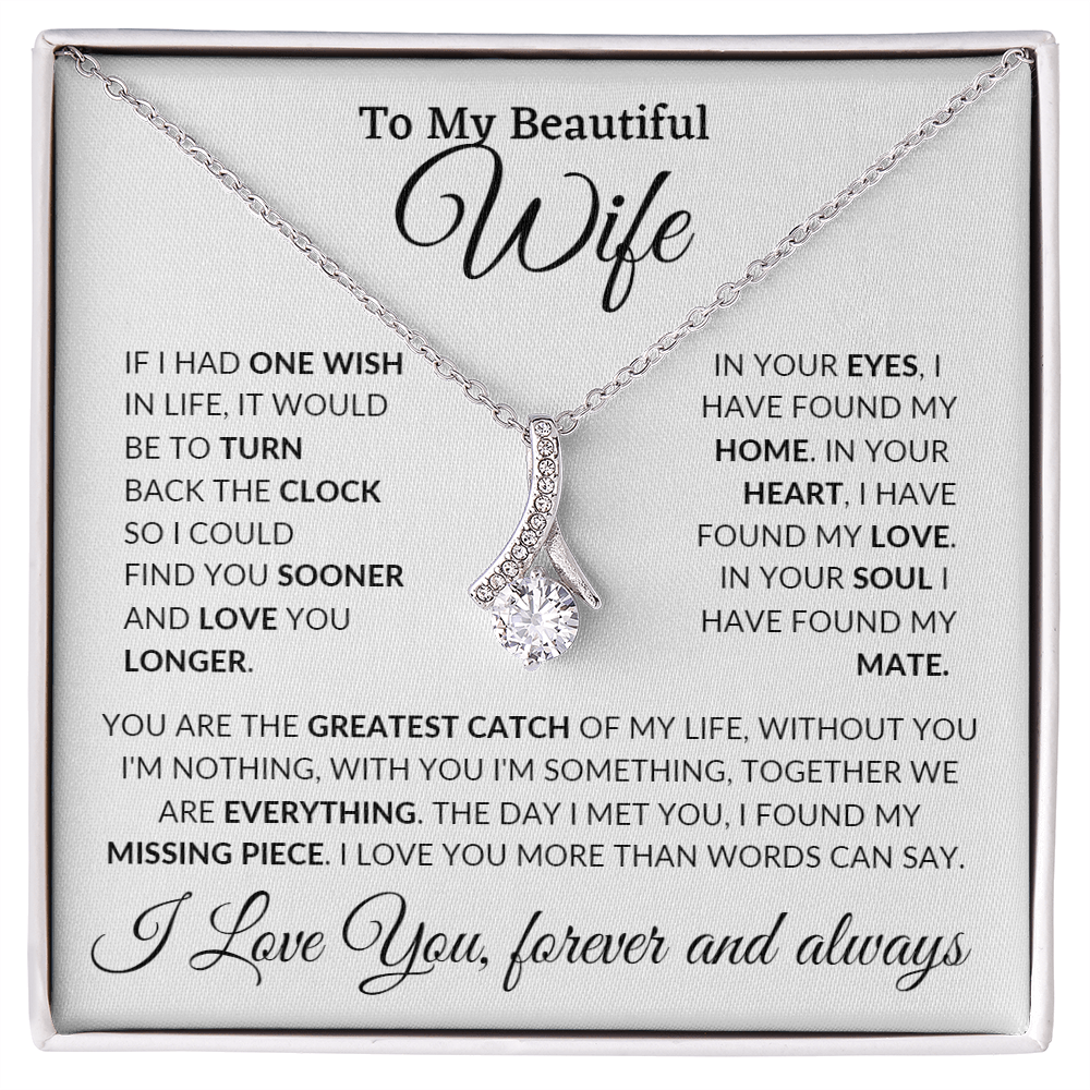 To My Beautiful Wife | If I Had One Wish In Life It Would Be To Find You Sooner | Alluring Beauty Necklace