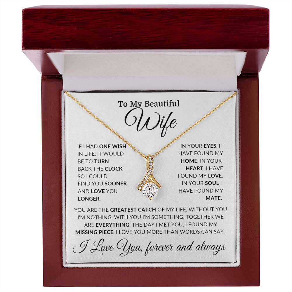To My Beautiful Wife | If I Had One Wish In Life It Would Be To Find You Sooner | Alluring Beauty Necklace