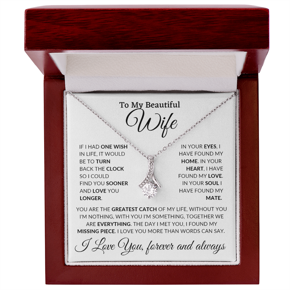To My Beautiful Wife | If I Had One Wish In Life It Would Be To Find You Sooner | Alluring Beauty Necklace
