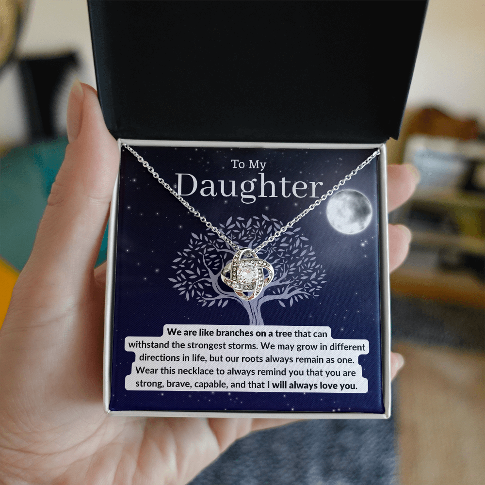 To My Daughter | We are like branches on a tree that can withstand the strongest storms - Necklace