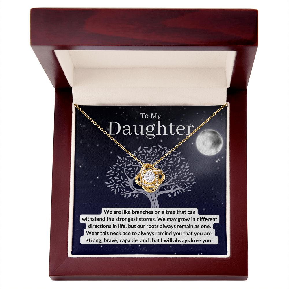 To My Daughter | We are like branches on a tree that can withstand the strongest storms - Necklace