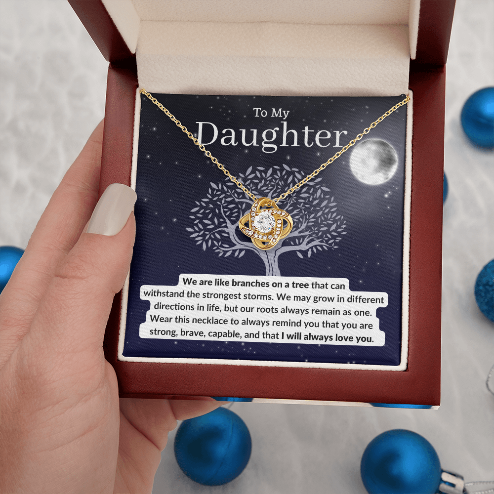 To My Daughter | We are like branches on a tree that can withstand the strongest storms - Necklace