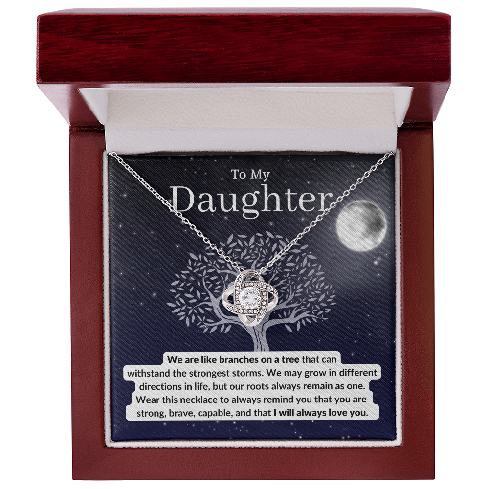 To My Daughter | We are like branches on a tree that can withstand the strongest storms - Necklace